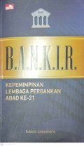 B.A.N.K.I.R KEPEMIMPINANAN LEMBAGA PERBANKAN ABAD KE-21