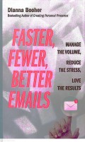 FASTER, FEWER, BETTER EMAILS